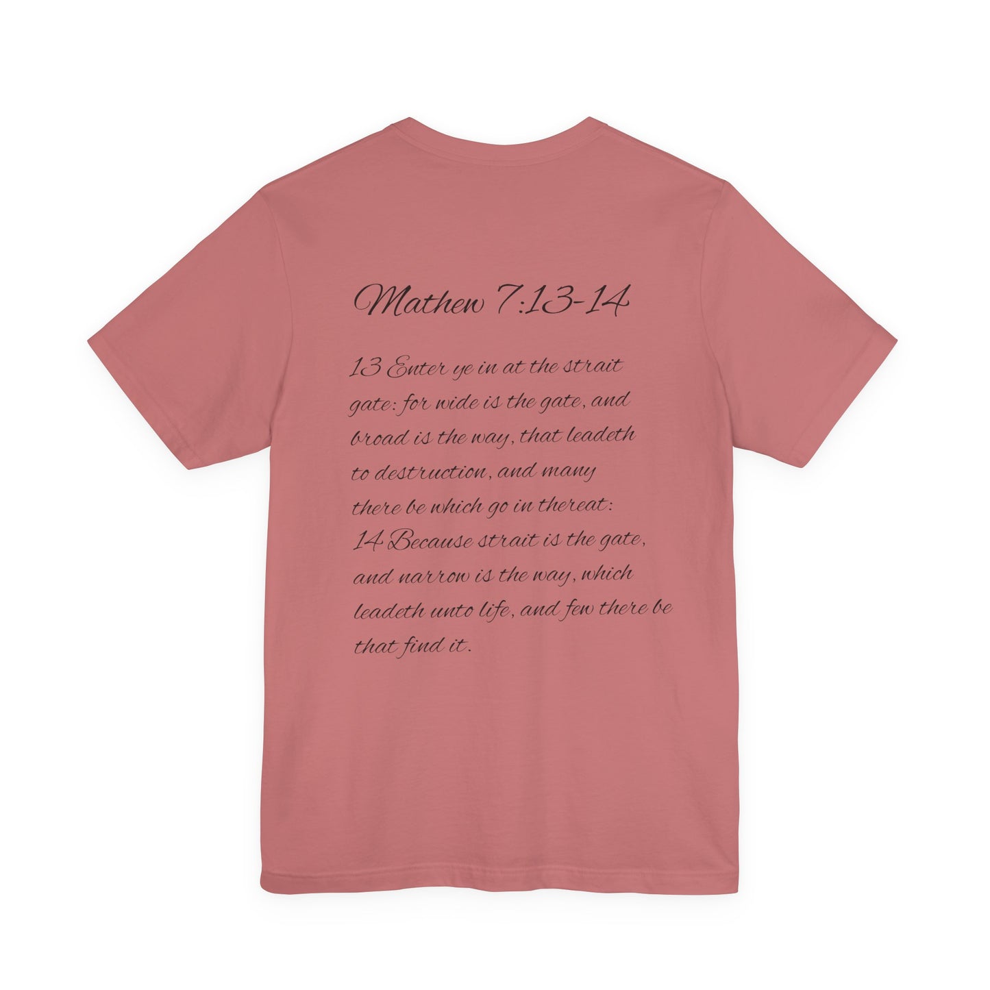 Mathew 7:13-14 KJV Unisex Tee, Eco-Friendly Graphic Shirt, Casual Outdoor Wear, Gift for Nature Lovers, Camping Outfit