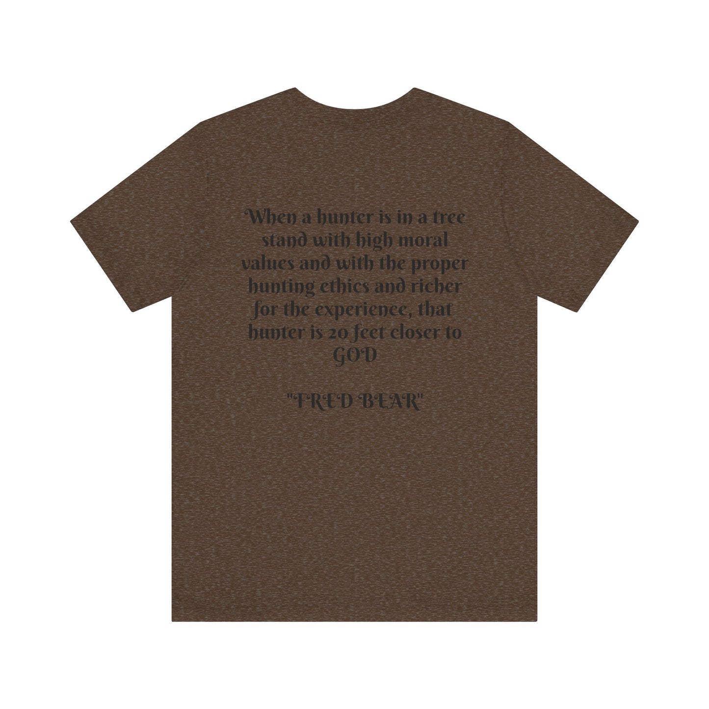 Fred Bear Quote Unisex Tee, Eco-Friendly Graphic Shirt, Casual Outdoor Wear, Gift for Nature Lovers, Camping Outfit