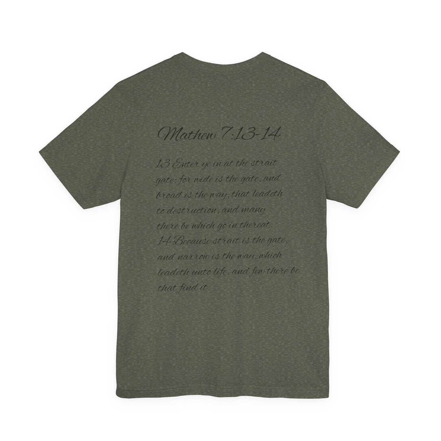 Mathew 7:13-14 KJV Unisex Tee, Eco-Friendly Graphic Shirt, Casual Outdoor Wear, Gift for Nature Lovers, Camping Outfit