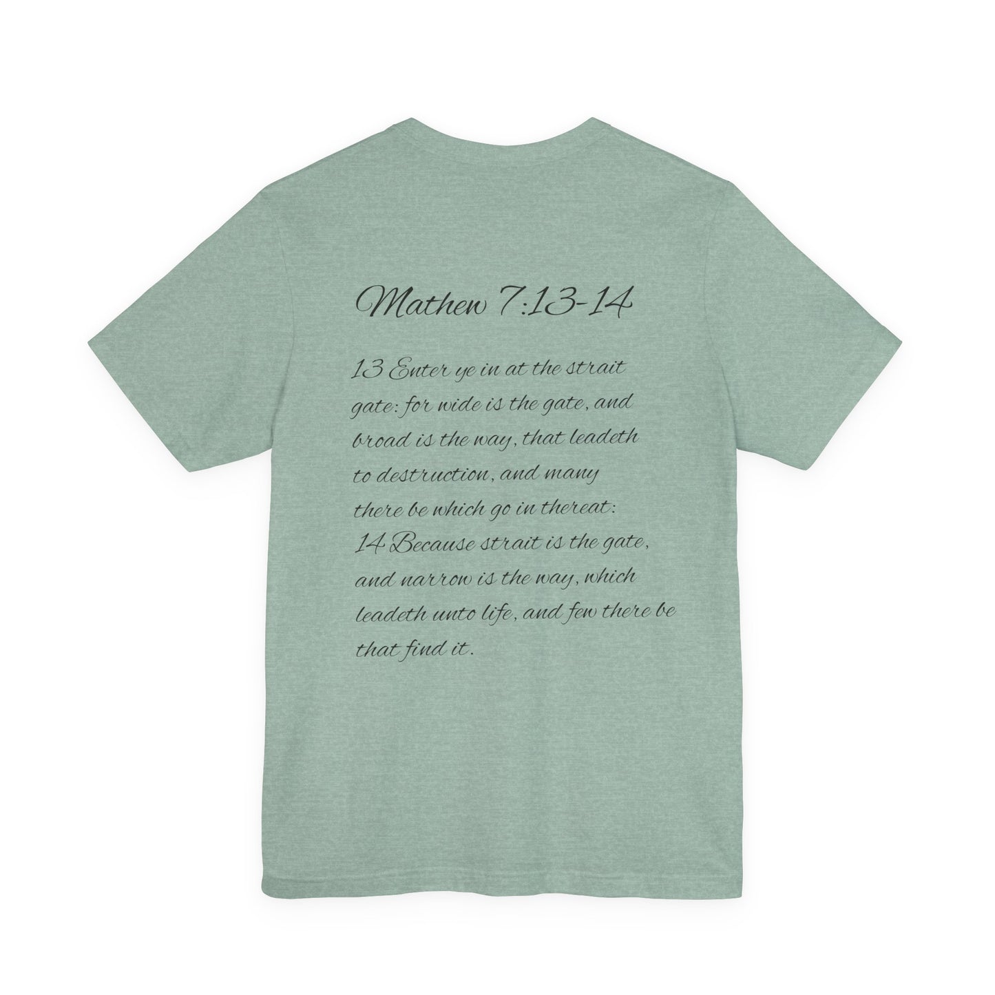 Mathew 7:13-14 KJV Unisex Tee, Eco-Friendly Graphic Shirt, Casual Outdoor Wear, Gift for Nature Lovers, Camping Outfit