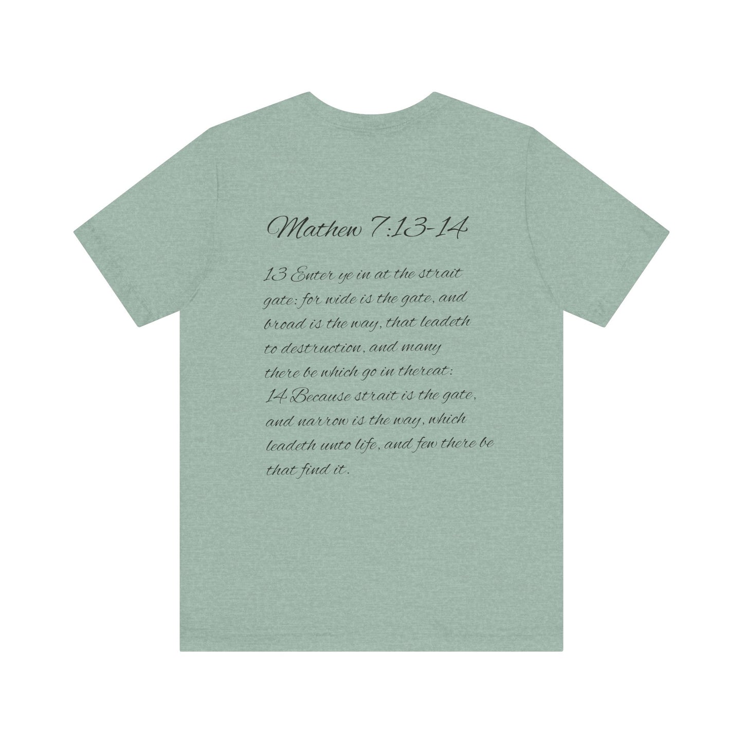 Mathew 7:13-14 KJV Unisex Tee, Eco-Friendly Graphic Shirt, Casual Outdoor Wear, Gift for Nature Lovers, Camping Outfit