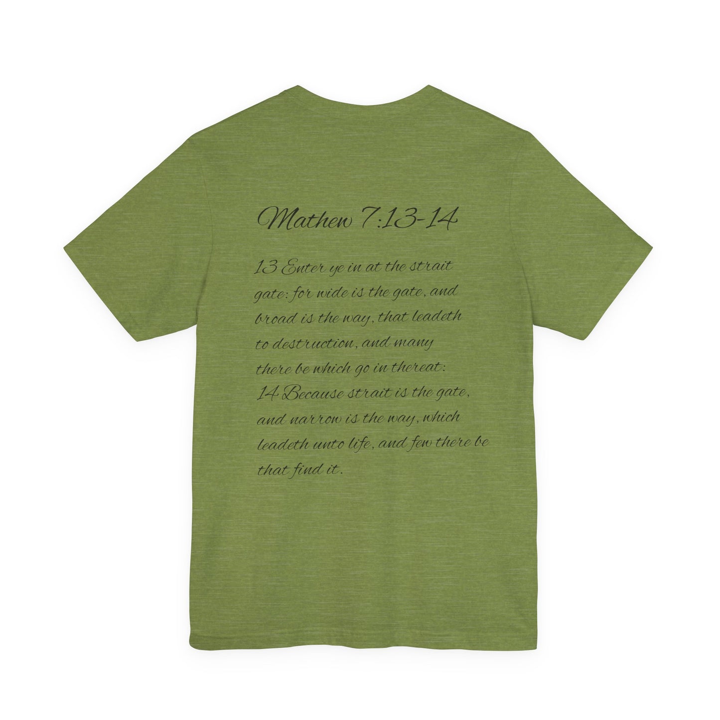 Mathew 7:13-14 KJV Unisex Tee, Eco-Friendly Graphic Shirt, Casual Outdoor Wear, Gift for Nature Lovers, Camping Outfit
