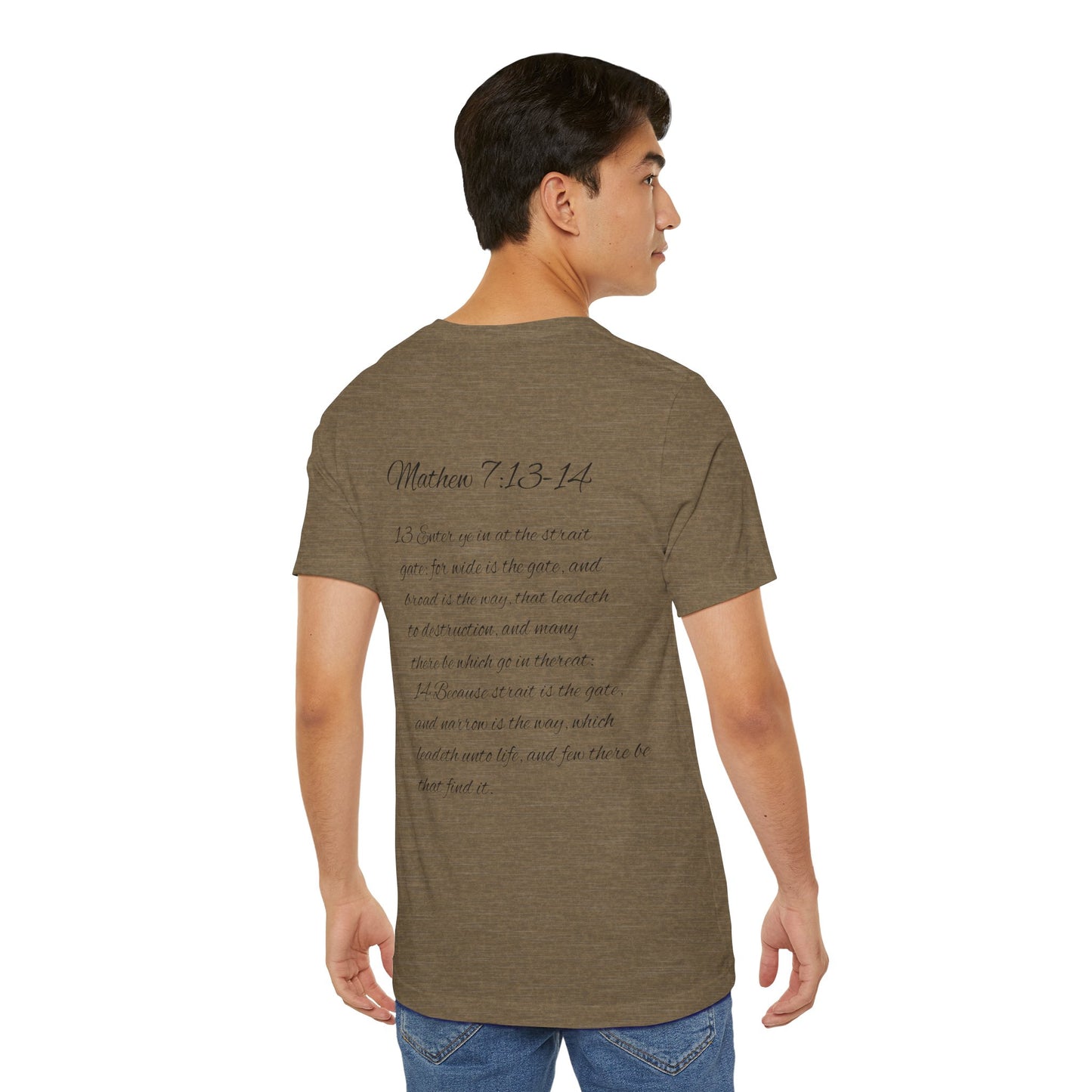 Mathew 7:13-14 KJV Unisex Tee, Eco-Friendly Graphic Shirt, Casual Outdoor Wear, Gift for Nature Lovers, Camping Outfit