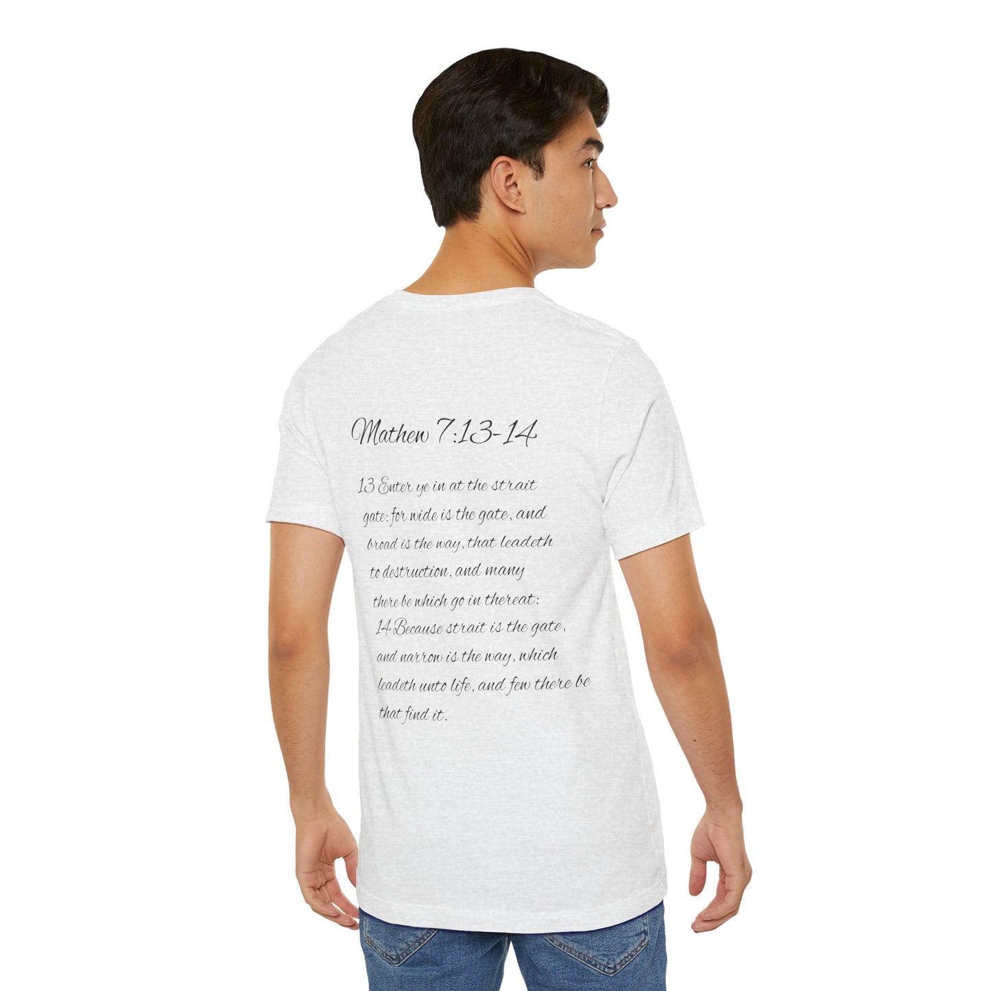 Mathew 7:13-14 KJV Unisex Tee, Eco-Friendly Graphic Shirt, Casual Outdoor Wear, Gift for Nature Lovers, Camping Outfit