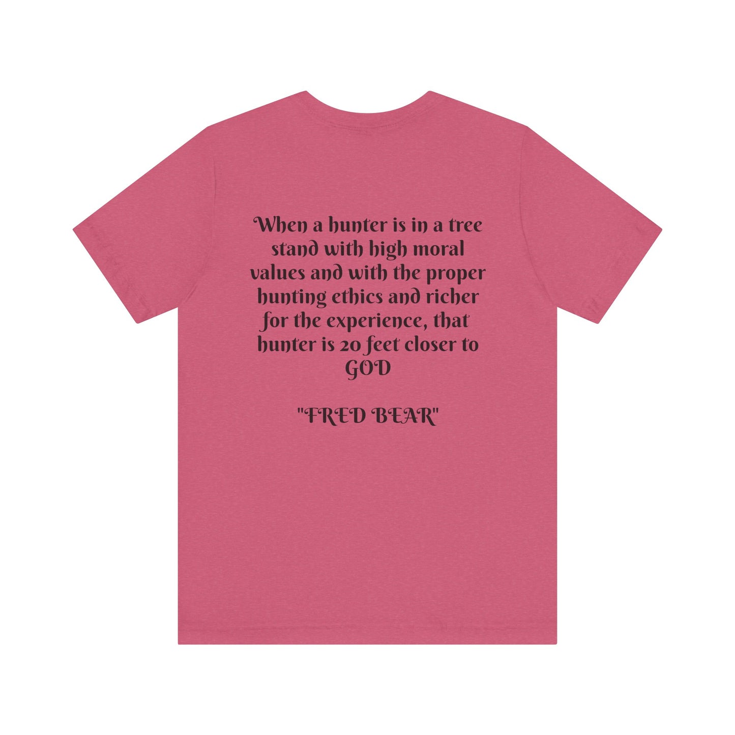 Fred Bear Quote Unisex Tee, Eco-Friendly Graphic Shirt, Casual Outdoor Wear, Gift for Nature Lovers, Camping Outfit