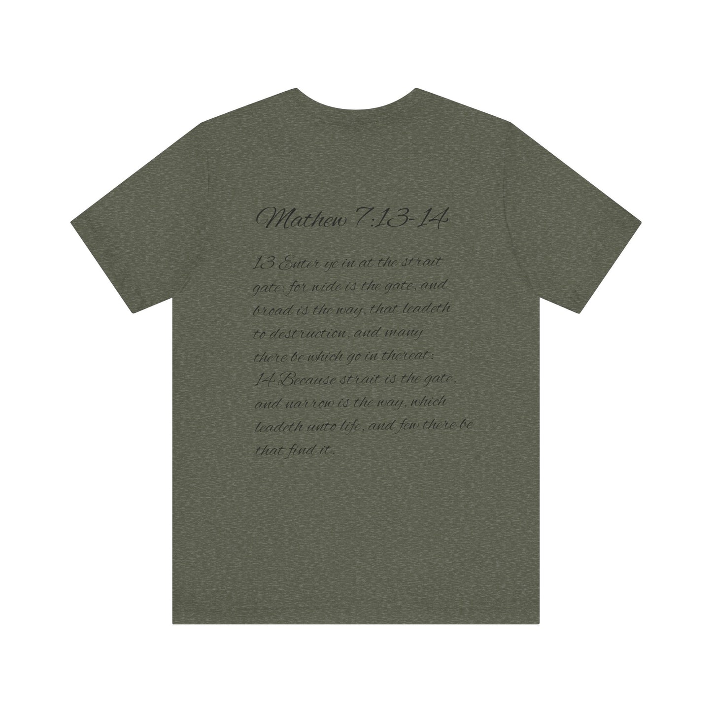 Mathew 7:13-14 KJV Unisex Tee, Eco-Friendly Graphic Shirt, Casual Outdoor Wear, Gift for Nature Lovers, Camping Outfit