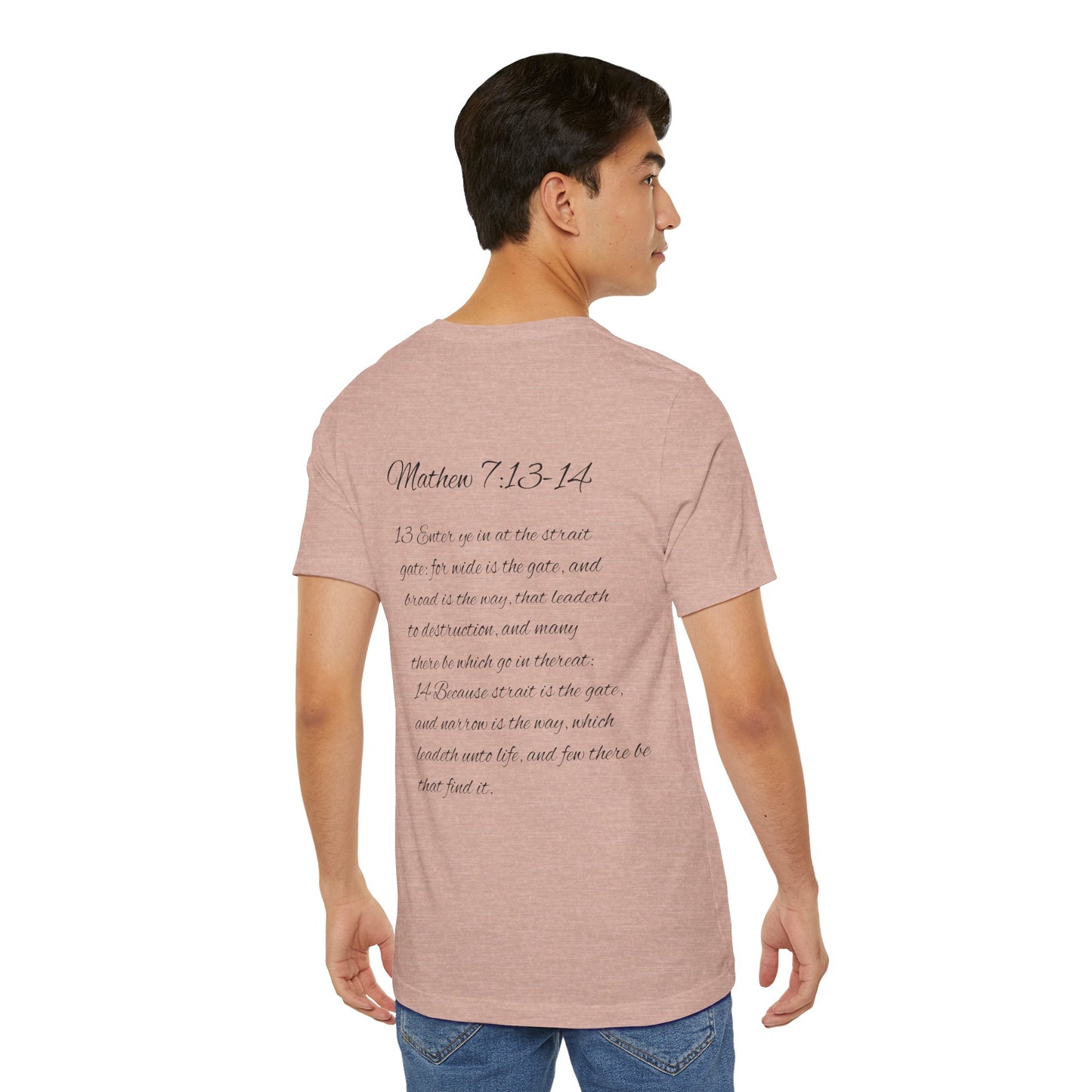 Mathew 7:13-14 KJV Unisex Tee, Eco-Friendly Graphic Shirt, Casual Outdoor Wear, Gift for Nature Lovers, Camping Outfit