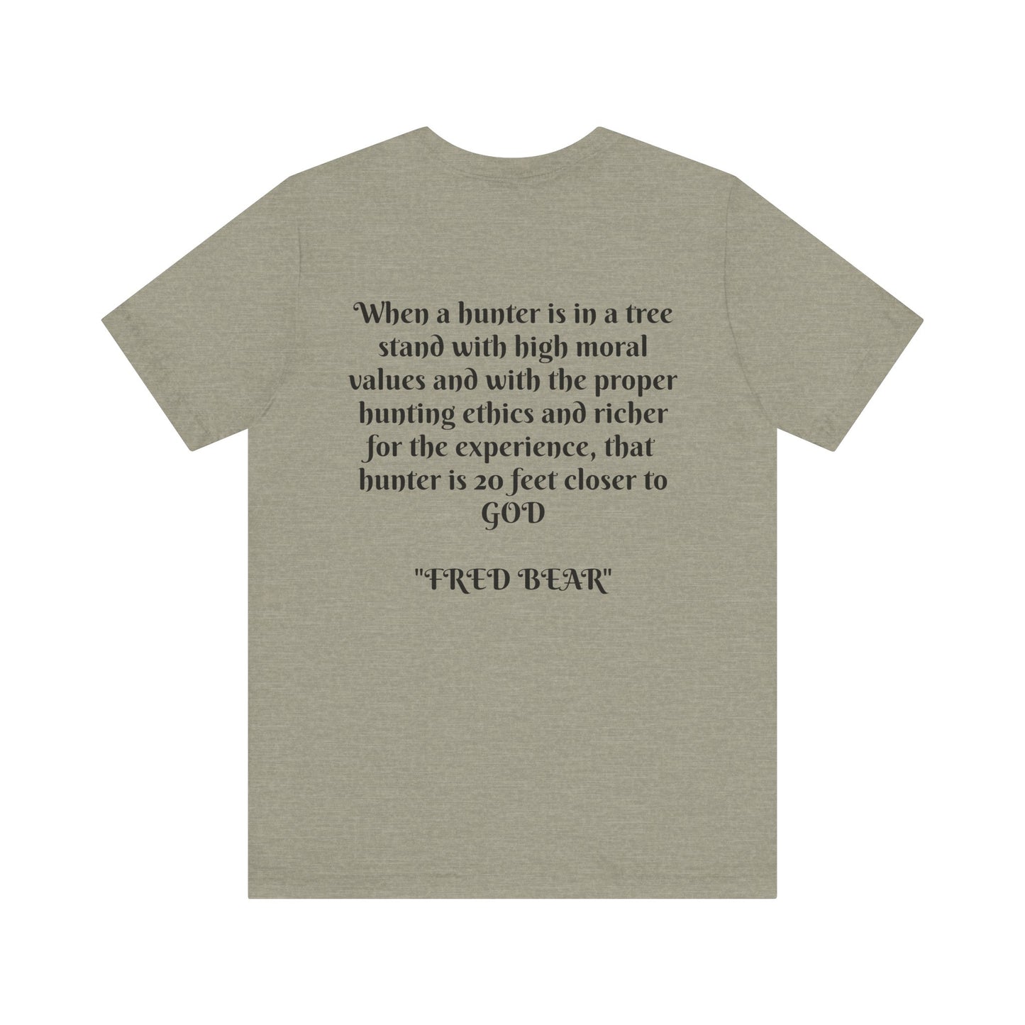 Fred Bear Quote Unisex Tee, Eco-Friendly Graphic Shirt, Casual Outdoor Wear, Gift for Nature Lovers, Camping Outfit
