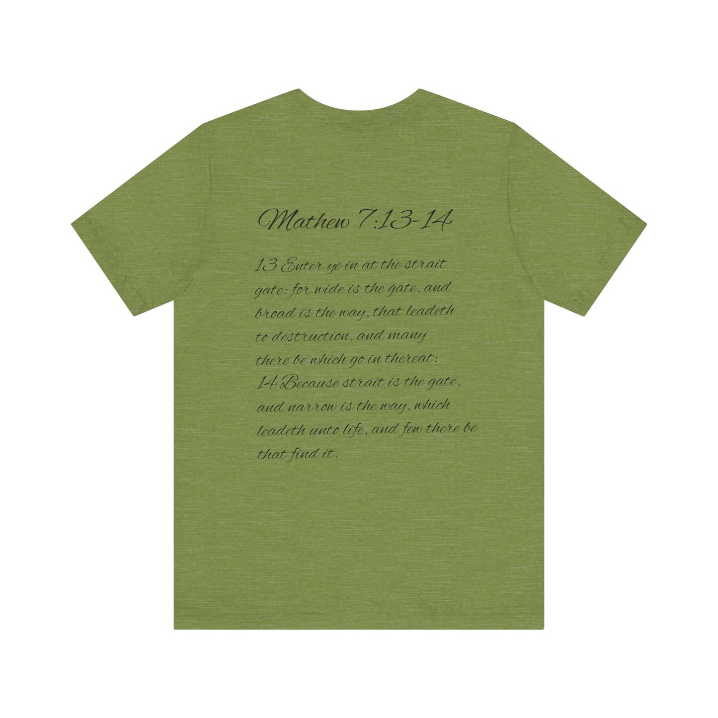 Mathew 7:13-14 KJV Unisex Tee, Eco-Friendly Graphic Shirt, Casual Outdoor Wear, Gift for Nature Lovers, Camping Outfit
