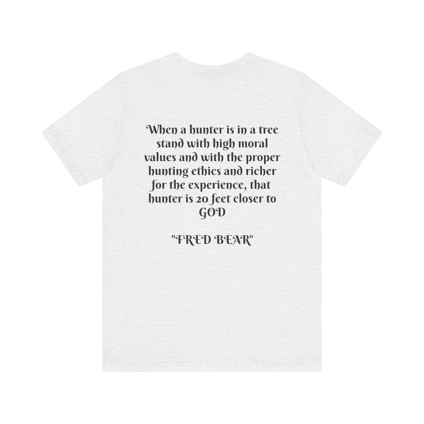 Fred Bear Quote Unisex Tee, Eco-Friendly Graphic Shirt, Casual Outdoor Wear, Gift for Nature Lovers, Camping Outfit