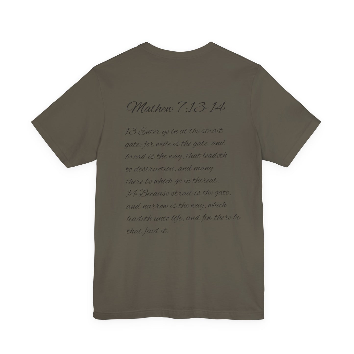 Mathew 7:13-14 KJV Unisex Tee, Eco-Friendly Graphic Shirt, Casual Outdoor Wear, Gift for Nature Lovers, Camping Outfit