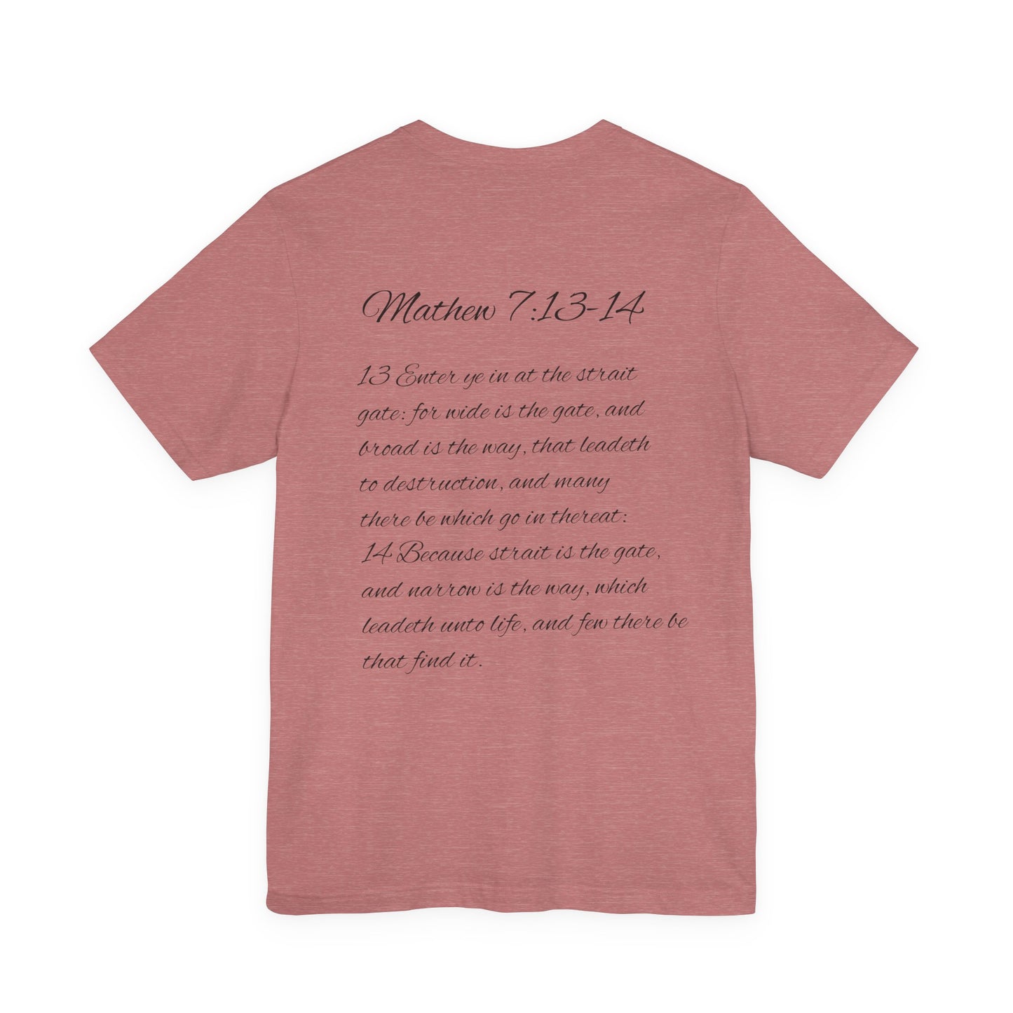 Mathew 7:13-14 KJV Unisex Tee, Eco-Friendly Graphic Shirt, Casual Outdoor Wear, Gift for Nature Lovers, Camping Outfit