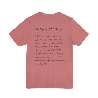 Mathew 7:13-14 KJV Unisex Tee, Eco-Friendly Graphic Shirt, Casual Outdoor Wear, Gift for Nature Lovers, Camping Outfit