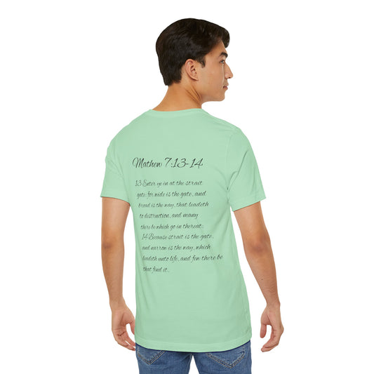 Mathew 7:13-14 KJV Unisex Tee, Eco-Friendly Graphic Shirt, Casual Outdoor Wear, Gift for Nature Lovers, Camping Outfit