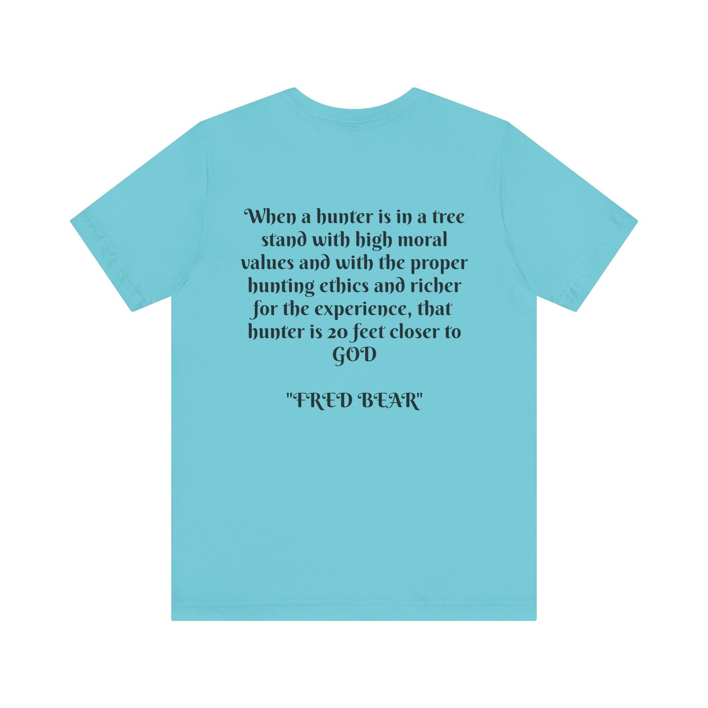 Fred Bear Quote Unisex Tee, Eco-Friendly Graphic Shirt, Casual Outdoor Wear, Gift for Nature Lovers, Camping Outfit