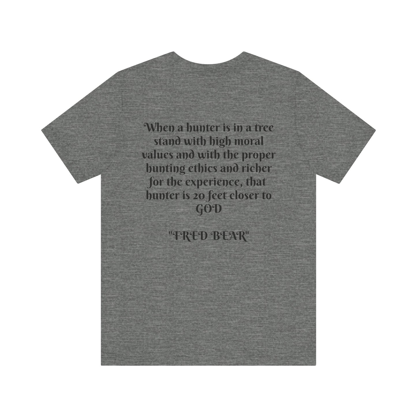 Fred Bear Quote Unisex Tee, Eco-Friendly Graphic Shirt, Casual Outdoor Wear, Gift for Nature Lovers, Camping Outfit