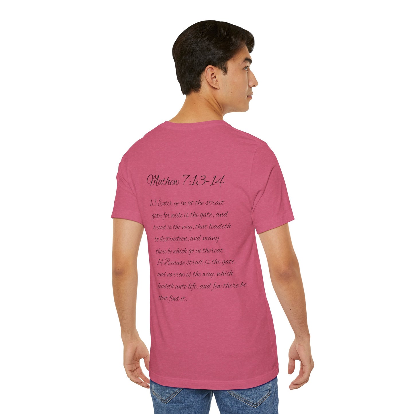 Mathew 7:13-14 KJV Unisex Tee, Eco-Friendly Graphic Shirt, Casual Outdoor Wear, Gift for Nature Lovers, Camping Outfit