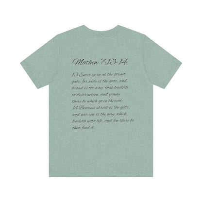 Mathew 7:13-14 KJV Unisex Tee, Eco-Friendly Graphic Shirt, Casual Outdoor Wear, Gift for Nature Lovers, Camping Outfit