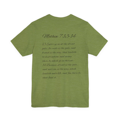Mathew 7:13-14 KJV Unisex Tee, Eco-Friendly Graphic Shirt, Casual Outdoor Wear, Gift for Nature Lovers, Camping Outfit
