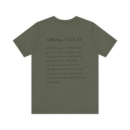 Mathew 7:13-14 KJV Unisex Tee, Eco-Friendly Graphic Shirt, Casual Outdoor Wear, Gift for Nature Lovers, Camping Outfit