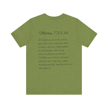 Mathew 7:13-14 KJV Unisex Tee, Eco-Friendly Graphic Shirt, Casual Outdoor Wear, Gift for Nature Lovers, Camping Outfit