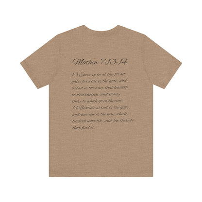 Mathew 7:13-14 KJV Unisex Tee, Eco-Friendly Graphic Shirt, Casual Outdoor Wear, Gift for Nature Lovers, Camping Outfit