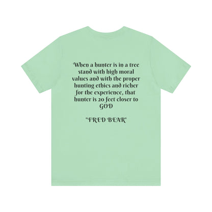 Fred Bear Quote Unisex Tee, Eco-Friendly Graphic Shirt, Casual Outdoor Wear, Gift for Nature Lovers, Camping Outfit