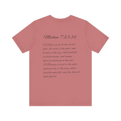 Mathew 7:13-14 KJV Unisex Tee, Eco-Friendly Graphic Shirt, Casual Outdoor Wear, Gift for Nature Lovers, Camping Outfit